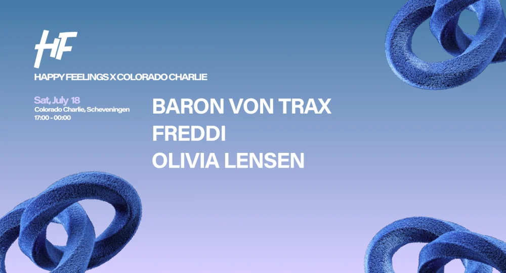 Happy Feelings Scheveningen · Colorado Charlie W/ Baron Von Trax, Olivia Lensen & Freddi