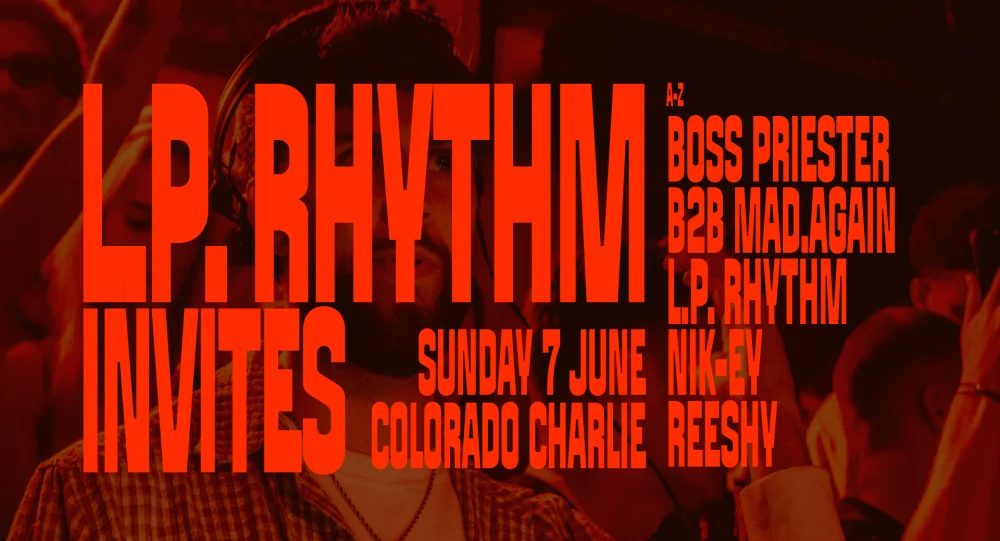 Colorado Charlie · L.P. Rhythm invites Boss Priester B2B Mad.Again, nik-ey, Reeshy