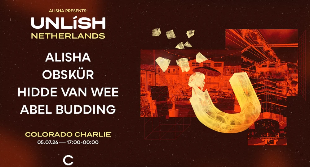 Colorado Charlie x Unlish w/ Alisha, Obskür, Hidde van Wee, Abel Budding