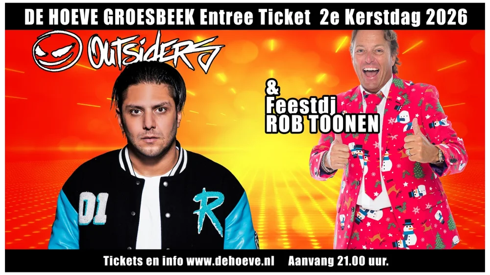 De Hoeve Groesbeek - 2e Kerstdag 2026 Outsiders en Feestdj Rob Toonen